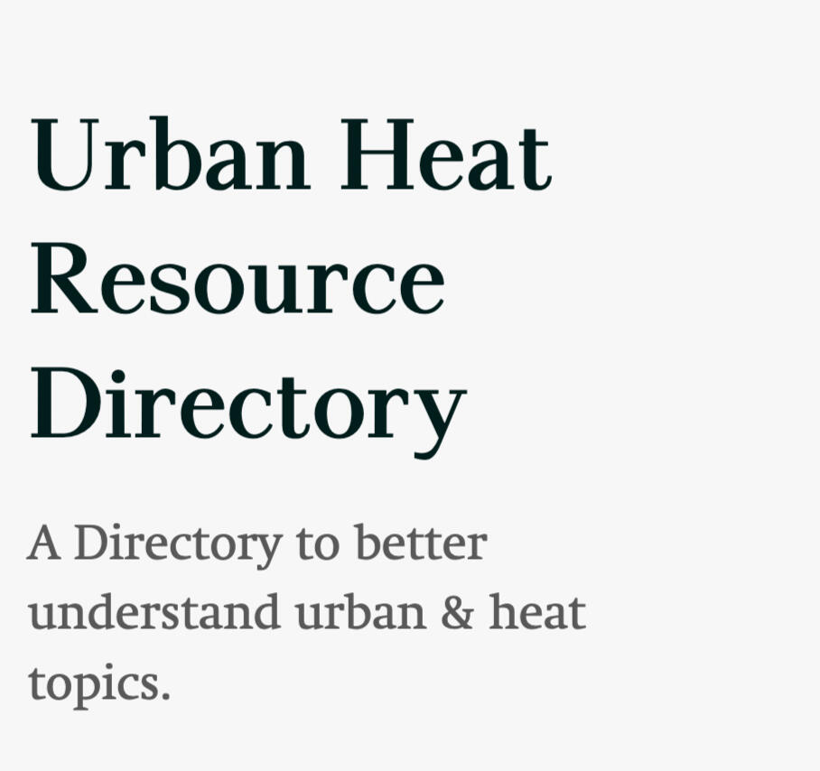 Urban and Heat Directory: a compilation of existing tools, information, and guidance documents on urban heat resilience, aiming to support Alliance country teams with their urban programming approaches.